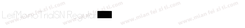 LeifMonoTrialSN Regular字体转换